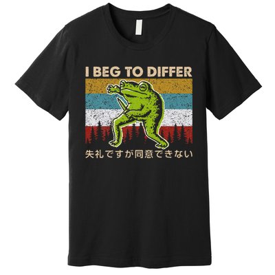 I Beg To Differ Frog Japanese Amphibian Frog Humor Joke Premium T-Shirt