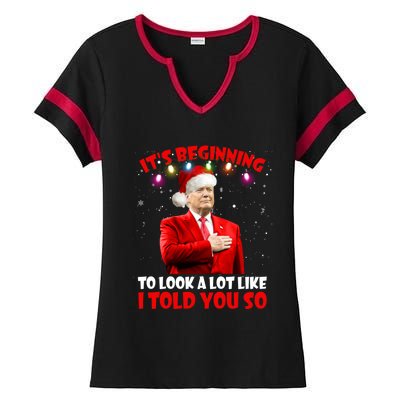 It's Beginning To Look A Lot Like I Told You So Trump Xmas Funny Gift Ladies Halftime Notch Neck Tee