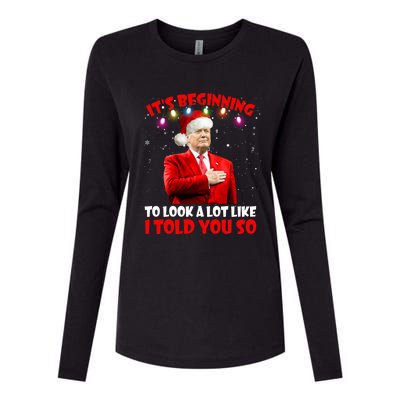 It's Beginning To Look A Lot Like I Told You So Trump Xmas Funny Gift Womens Cotton Relaxed Long Sleeve T-Shirt