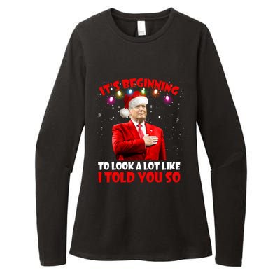 It's Beginning To Look A Lot Like I Told You So Trump Xmas Funny Gift Womens CVC Long Sleeve Shirt