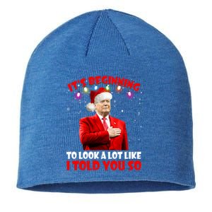 It's Beginning To Look A Lot Like I Told You So Trump Xmas Funny Gift Sustainable Beanie