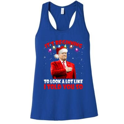 It's Beginning To Look A Lot Like I Told You So Trump Xmas Funny Gift Women's Racerback Tank