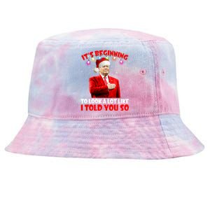 It's Beginning To Look A Lot Like I Told You So Trump Xmas Funny Gift Tie-Dyed Bucket Hat