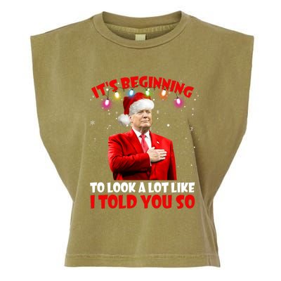 It's Beginning To Look A Lot Like I Told You So Trump Xmas Funny Gift Garment-Dyed Women's Muscle Tee