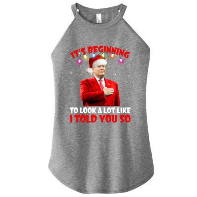 It's Beginning To Look A Lot Like I Told You So Trump Xmas Funny Gift Women's Perfect Tri Rocker Tank