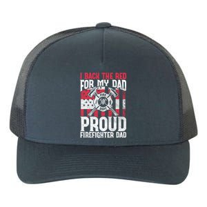 I Back The Red For My Dad Proud Firefighter Firefighter Dad Gift Yupoong Adult 5-Panel Trucker Hat