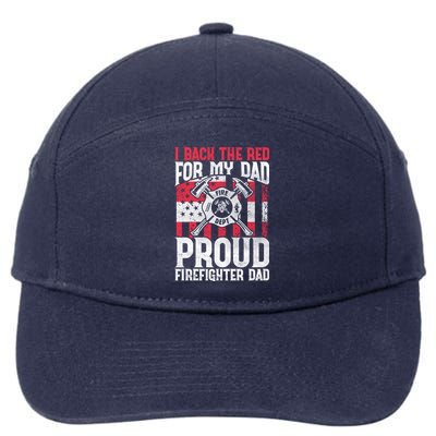 I Back The Red For My Dad Proud Firefighter Firefighter Dad Gift 7-Panel Snapback Hat