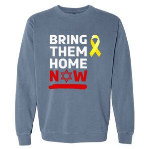 Israel Bring Them Back Home Now Garment-Dyed Sweatshirt