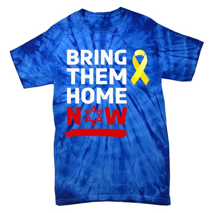 Israel Bring Them Back Home Now Tie-Dye T-Shirt