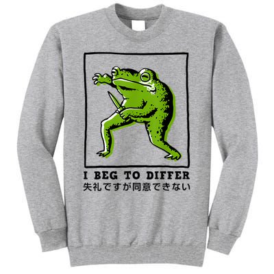 I Beg To Differ Frog Japanese Tall Sweatshirt