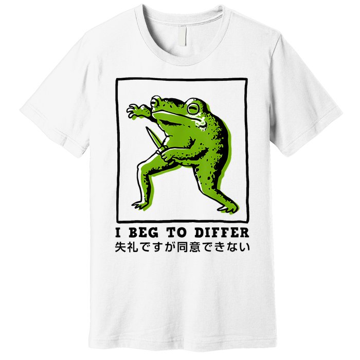 I Beg To Differ Frog Japanese Premium T-Shirt