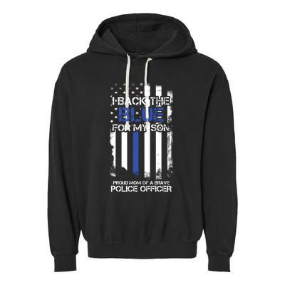 I Back The Blue For My Son Proud Mom Of A Police Officer Garment-Dyed Fleece Hoodie