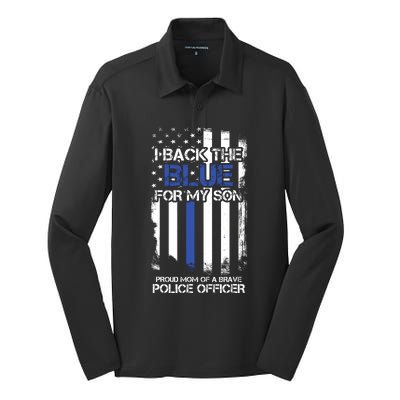 I Back The Blue For My Son Proud Mom Of A Police Officer Silk Touch Performance Long Sleeve Polo