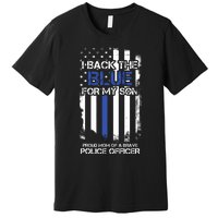 I Back The Blue For My Son Proud Mom Of A Police Officer Premium T-Shirt