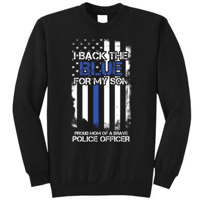 I Back The Blue For My Son Proud Mom Of A Police Officer Tall Sweatshirt