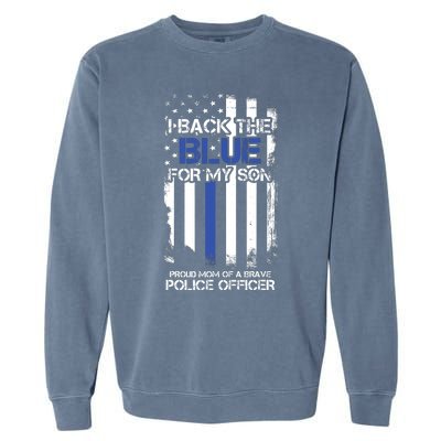 I Back The Blue For My Son Proud Mom Of A Police Officer Garment-Dyed Sweatshirt