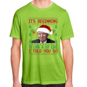 It's Beginning To Look A Lot Like I Told You So Trump Xmas Cool Gift Adult ChromaSoft Performance T-Shirt