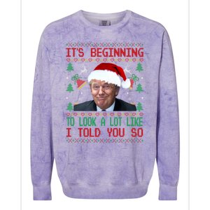 It's Beginning To Look A Lot Like I Told You So Trump Xmas Cool Gift Colorblast Crewneck Sweatshirt