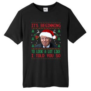 It's Beginning To Look A Lot Like I Told You So Trump Xmas Cool Gift Tall Fusion ChromaSoft Performance T-Shirt