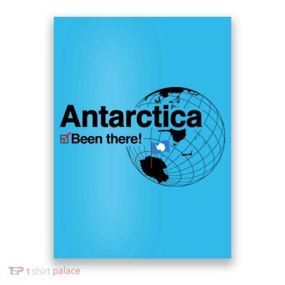 I've Been There Antarctica Gift Poster