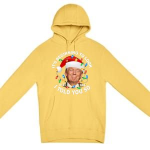 It's Beginning To Look A Lot Like I Told You So Trump Xmas Cute Gift Premium Pullover Hoodie