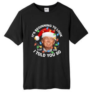 It's Beginning To Look A Lot Like I Told You So Trump Xmas Cute Gift Tall Fusion ChromaSoft Performance T-Shirt