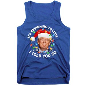 It's Beginning To Look A Lot Like I Told You So Trump Xmas Cute Gift Tank Top