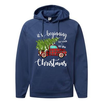 Its Beginning To Look A Lot Like Christmas Vintage Truck Gift Performance Fleece Hoodie