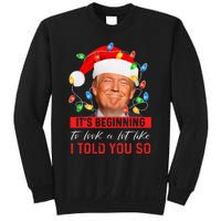 It's Beginning To Look A Lot Like I Told You So Trump Xmas Sweatshirt