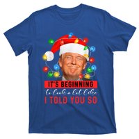 It's Beginning To Look A Lot Like I Told You So Trump Xmas Great Gift T-Shirt