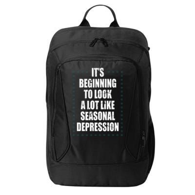 Its Beginning To Look A Lot Like Seasonal Depression Funny Winter City Backpack