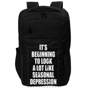 Its Beginning To Look A Lot Like Seasonal Depression Funny Winter Impact Tech Backpack