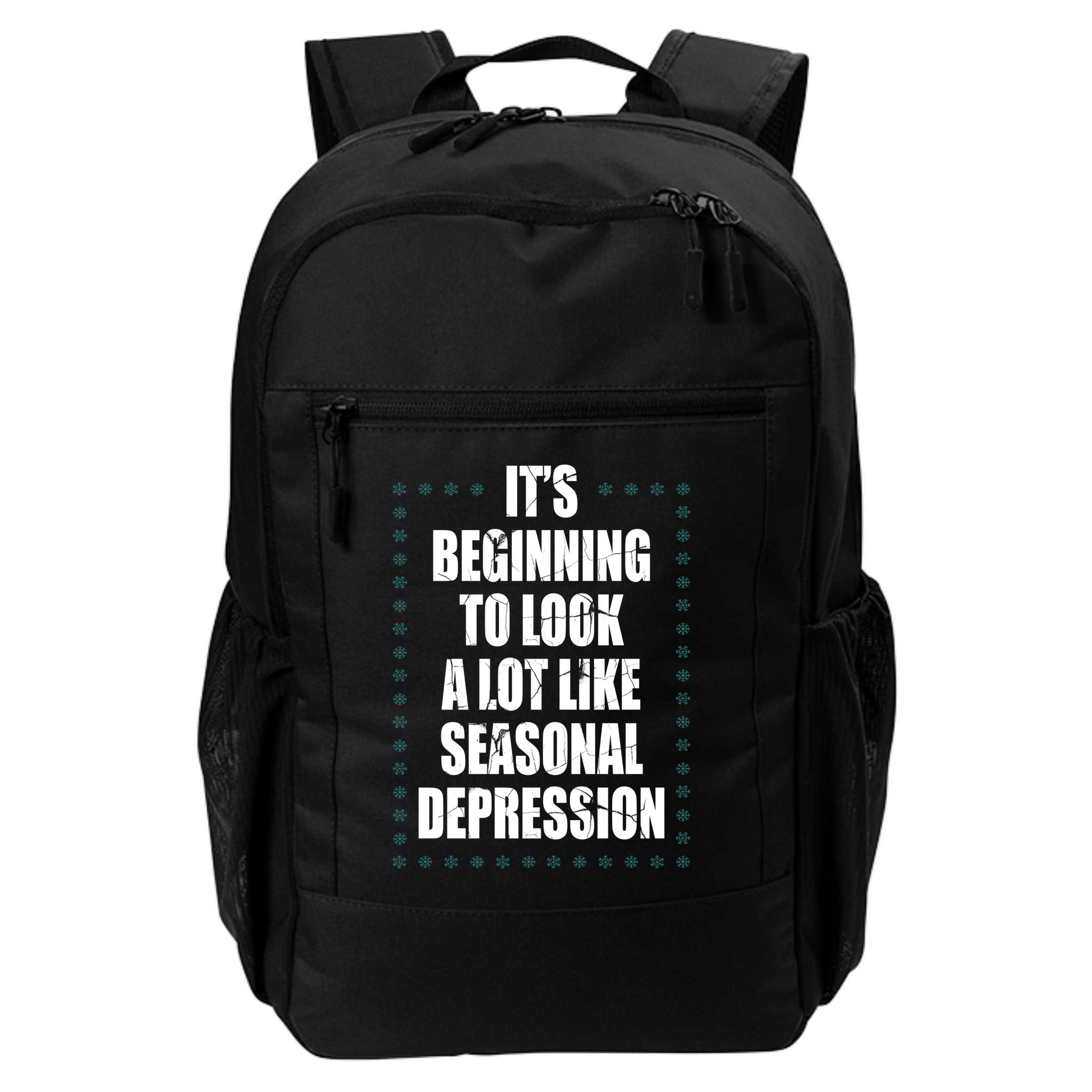 Its Beginning To Look A Lot Like Seasonal Depression Funny Winter Backpack