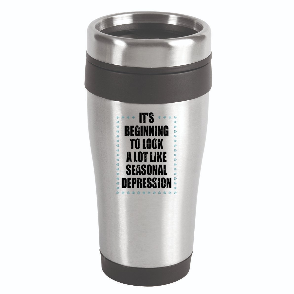 Its Beginning To Look A Lot Like Seasonal Depression Funny Winter 16oz Travel Tumbler