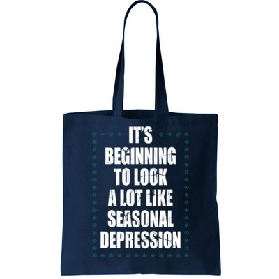 Its Beginning To Look A Lot Like Seasonal Depression Funny Winter Tote Bag