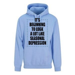 Its Beginning To Look A Lot Like Seasonal Depression Funny Winter Unisex Surf Hoodie