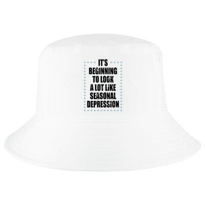 Its Beginning To Look A Lot Like Seasonal Depression Funny Winter Cool Comfort Performance Bucket Hat
