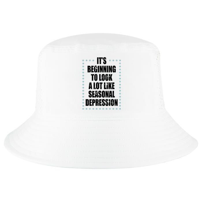 Its Beginning To Look A Lot Like Seasonal Depression Funny Winter Cool Comfort Performance Bucket Hat