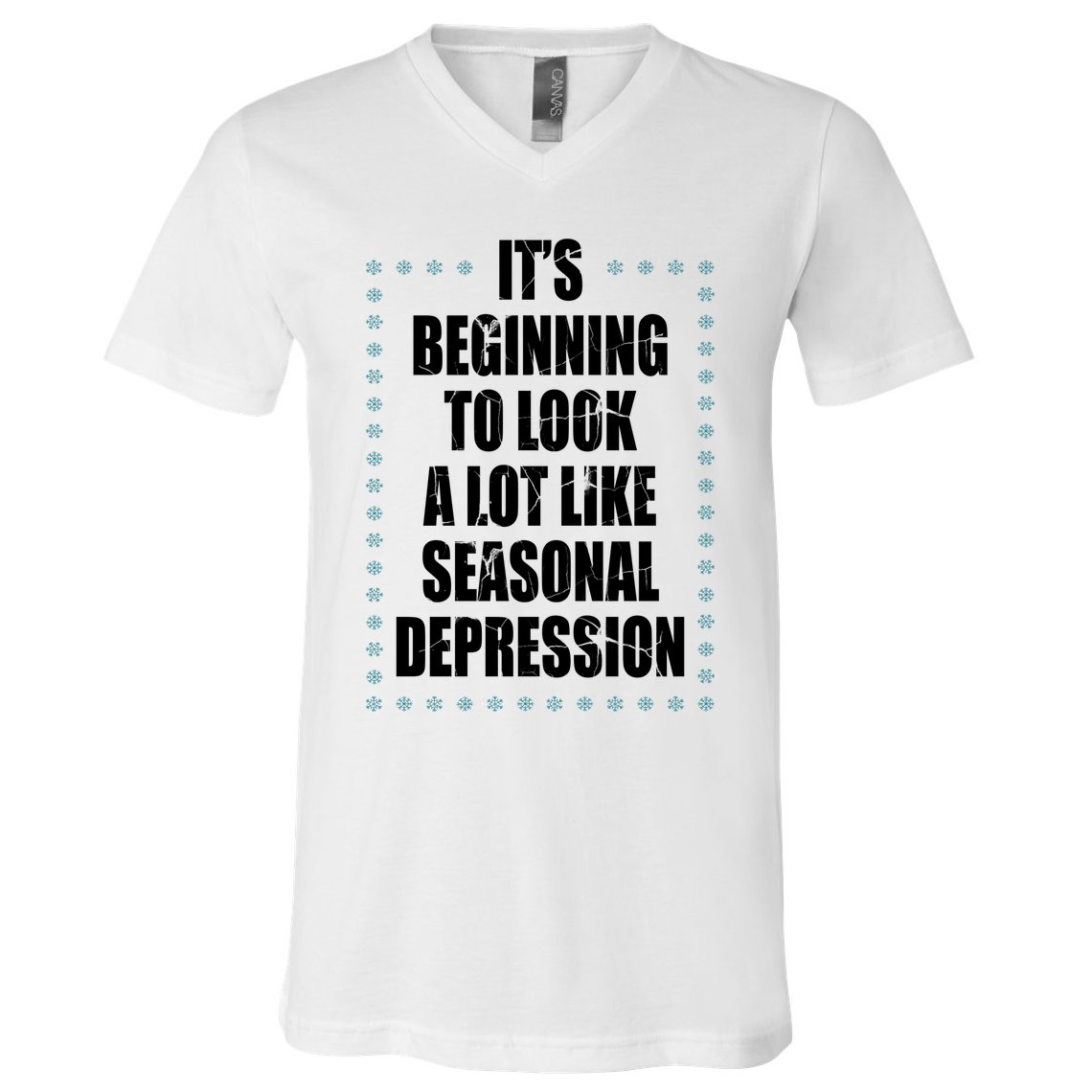 Its Beginning To Look A Lot Like Seasonal Depression Funny Winter V-Neck T-Shirt