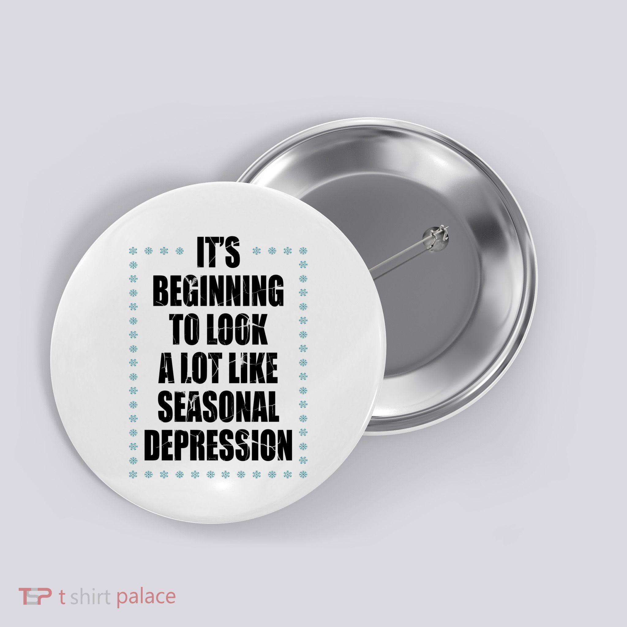 Its Beginning To Look A Lot Like Seasonal Depression Funny Winter Button