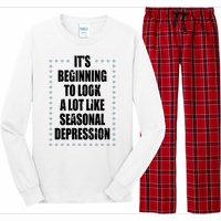 Its Beginning To Look A Lot Like Seasonal Depression Funny Winter Long Sleeve Pajama Set