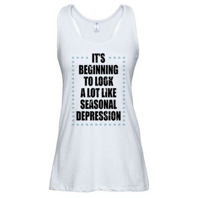Its Beginning To Look A Lot Like Seasonal Depression Funny Winter Ladies Essential Flowy Tank