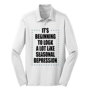 Its Beginning To Look A Lot Like Seasonal Depression Funny Winter Silk Touch Performance Long Sleeve Polo