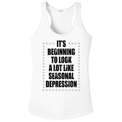 Its Beginning To Look A Lot Like Seasonal Depression Funny Winter Ladies PosiCharge Competitor Racerback Tank