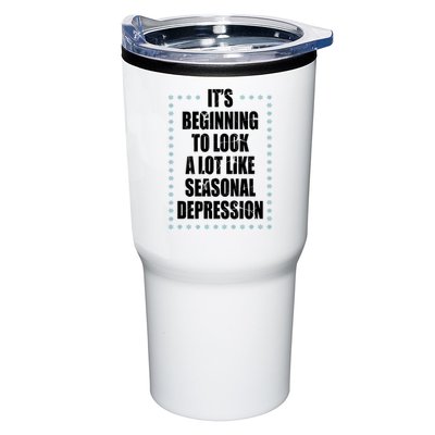 Its Beginning To Look A Lot Like Seasonal Depression Funny Winter Tumbler