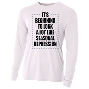 Its Beginning To Look A Lot Like Seasonal Depression Funny Winter Cooling Performance Long Sleeve Crew