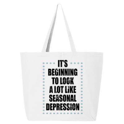 Its Beginning To Look A Lot Like Seasonal Depression Funny Winter 25L Jumbo Tote