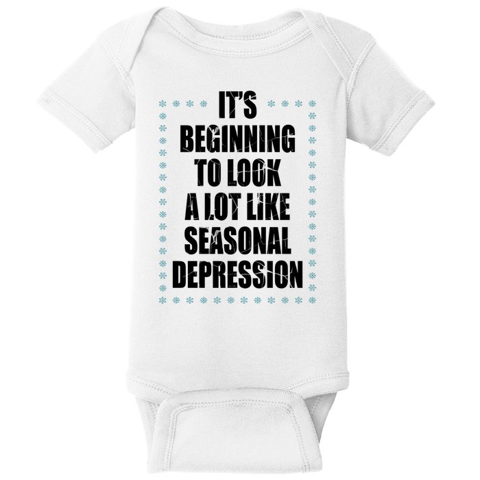 Its Beginning To Look A Lot Like Seasonal Depression Funny Winter Baby Bodysuit
