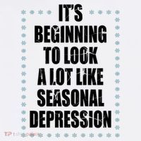 Its Beginning To Look A Lot Like Seasonal Depression Funny Winter Tank Top
