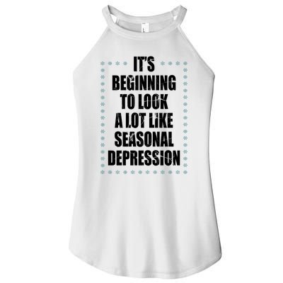 Its Beginning To Look A Lot Like Seasonal Depression Funny Winter Women’s Perfect Tri Rocker Tank